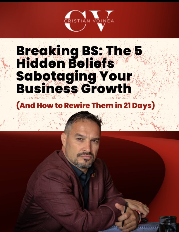 Cover of the free ebook Breaking BS: The 5 Hidden Beliefs Sabotaging Your Business Growth by Cristian Voinea